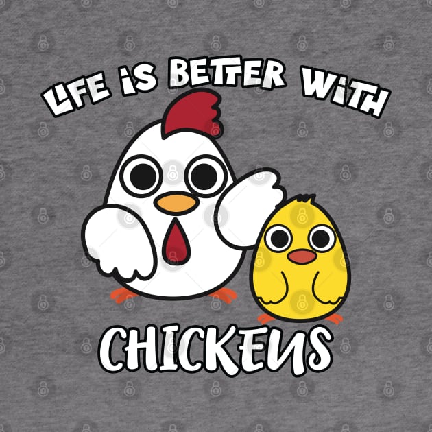 Life Is Better with Chickens Cartoon Funny Hen by Dad n Son Designs